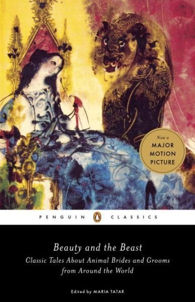 Cover for Maria Tatar · Beauty and the Beast: Classic Tales About Animal Brides and Grooms from Around the World (Taschenbuch) (2017)