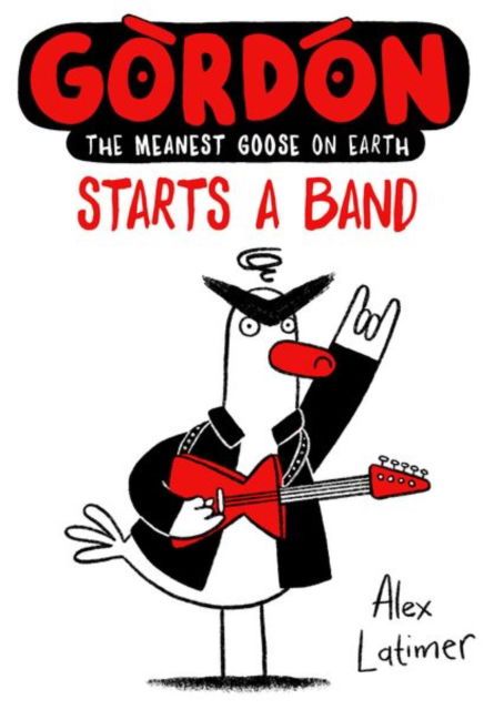 Gordon Starts a Band - Alex Latimer - Books - Oxford University Press - 9780192788696 - October 3, 2024