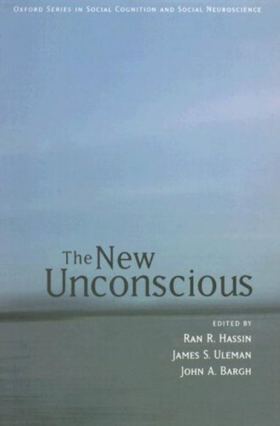 Cover for Ran R ; Ulem Hassin · The New Unconscious - Social Cognition and Social Neuroscience (Pocketbok) [New edition] (2006)