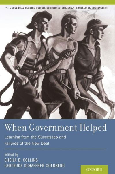 When Government Helped: Learning from the Successes and Failures of the New Deal - Sheila Collins - Bücher - Oxford University Press Inc - 9780199990696 - 9. Januar 2014