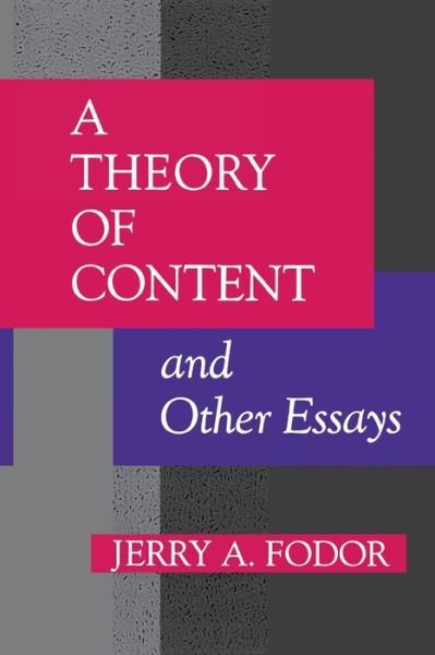 Cover for Jerry A. Fodor · A Theory of Content and Other Essays (Paperback Book) (1992)