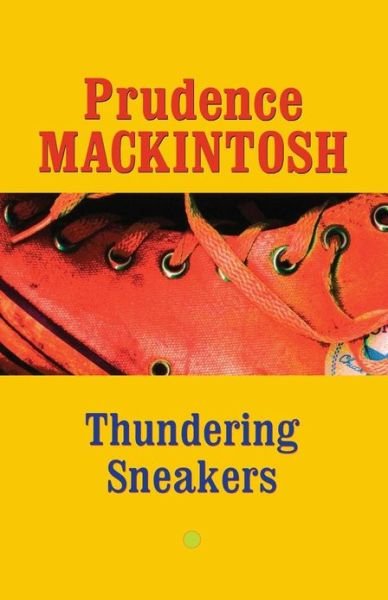 Cover for Prudence Mackintosh · Thundering Sneakers - Southwestern Writers Collection Series, Wittliff Collections at Texas State University (Paperback Book) (2002)