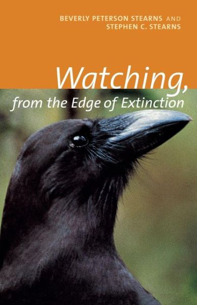 Watching, from the Edge of Extinction - Beverly Peterson Stearns - Books - Yale University Press - 9780300084696 - August 11, 2000