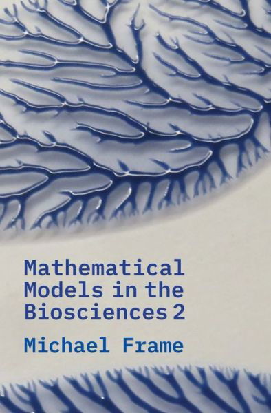 Cover for Michael Frame · Mathematical Models in the Biosciences II (Paperback Bog) (2021)