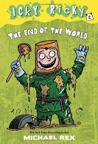 Cover for Michael Rex · Icky Ricky #2: The End of the World - Icky Ricky (Paperback Book) (2013)