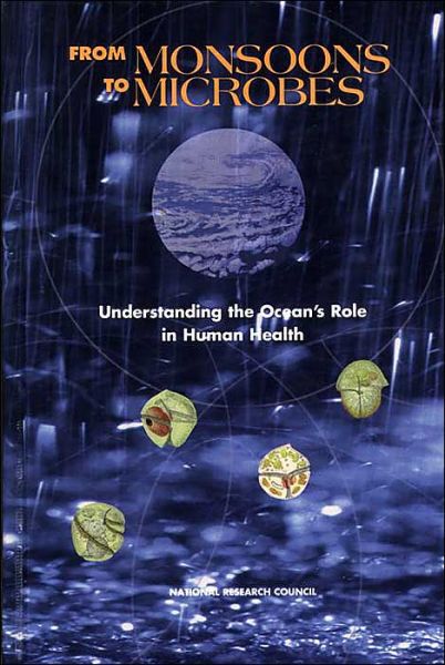 Cover for National Research Council · From Monsoons to Microbes: Understanding the Ocean's Role in Human Health (Hardcover Book) (1999)