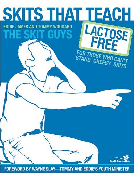 Cover for Eddie James · Skits That Teach: Lactose Free for Those Who Can't Stand Cheesy Skits (Paperback Book) (2006)