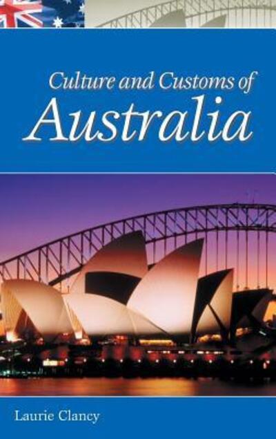 Cover for Laurie Clancy · Culture and Customs of Australia - Cultures and Customs of the World (Hardcover Book) (2004)