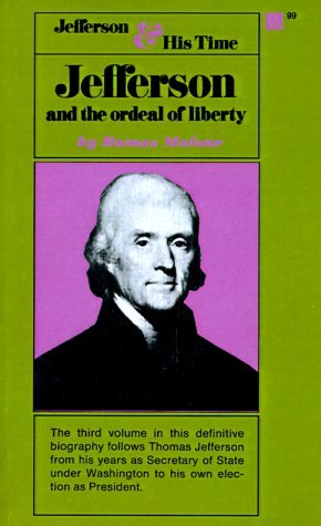 Jefferson and the Ordeal of Liberty - Volume III - Dumas Malone - Livres - Little, Brown & Company - 9780316544696 - 19 juillet 1974