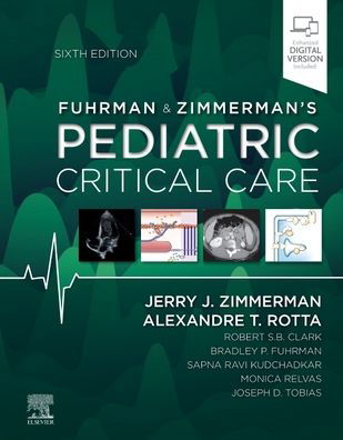 Cover for Zimmerman, Jerry J. (Professor of Pediatrics and Anesthesiology, Faculty, Pediatric Critical Care Medicine, Seattle Children's Hospital, Harborview Medical Center, University of Washington School of Medicine,Seattle, Washington, USA) · Fuhrman and Zimmerman's Pediatric Critical Care (Hardcover bog) (2021)