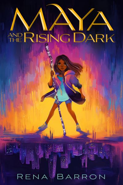 Cover for Rena Barron · Maya and the Rising Dark - Maya and the Rising Dark (Paperback Book) (2021)