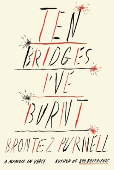 Cover for Brontez Purnell · Ten Bridges I've Burnt: A Memoir in Verse (Pocketbok) (2024)