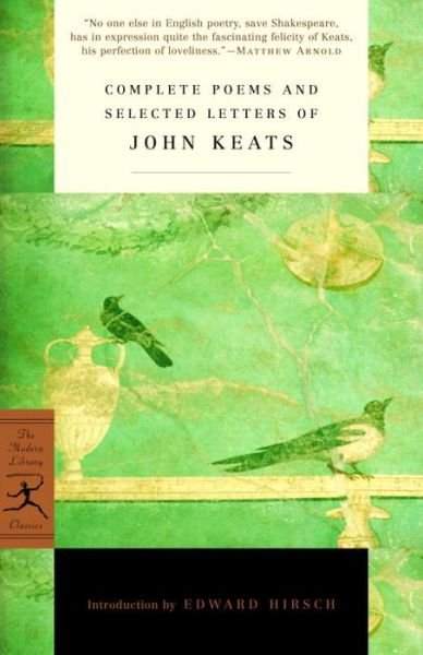 Cover for John Keats · Complete Poems and Selected Letters of John Keats - Modern Library Classics (Paperback Bog) [New edition] (2001)