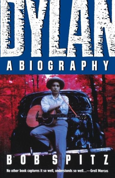 Cover for Bob Spitz · Dylan: A Biography (Paperback Book) [New edition] (1991)