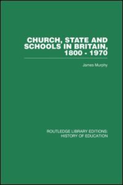 Church, State and Schools - James Murphy - Książki - Taylor & Francis Ltd - 9780415432696 - 17 maja 2007