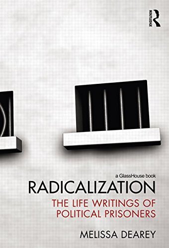 Cover for Dearey, Melissa (University of Hull, UK) · Radicalization: The Life Writings of Political Prisoners (Paperback Bog) (2014)