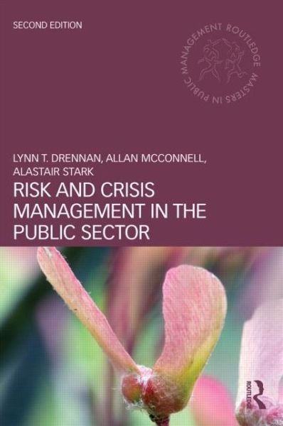 Cover for Drennan, Lynn T. (Alarm (the Public Risk Management Association), UK) · Risk and Crisis Management in the Public Sector - Routledge Masters in Public Management (Taschenbuch) (2014)