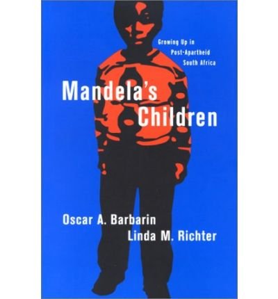 Cover for Oscar A. Barbarin · Mandela's Children: Growing Up in Post-Apartheid South Africa (Paperback Book) (2001)