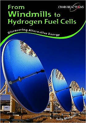 Cover for Sally Morgan · From windmills to hydrogen fuel cells discovering alternative energy (Book) (2008)