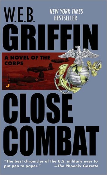 Close Combat (The Corps, Book 6) (Book Vi) - W.e.b. Griffin - Książki - Jove - 9780515112696 - 1 grudnia 1993