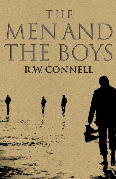 Cover for R.W. Connell · The Men and the Boys (Paperback Book) (2001)