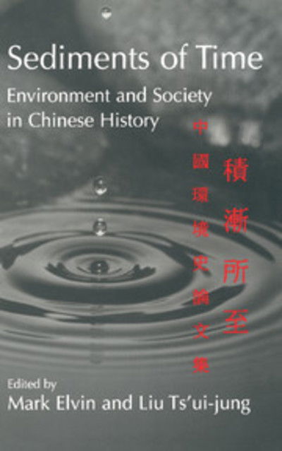 Cover for Mark Elvin · Sediments of Time 2 Part Paperback Set: Environment and Society in Chinese History - Studies in Environment and History (Book pack) (2009)