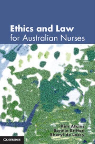 Cover for Atkins, Kim (University of Tasmania) · Ethics and Law for Australian Nurses (Paperback Bog) (2011)