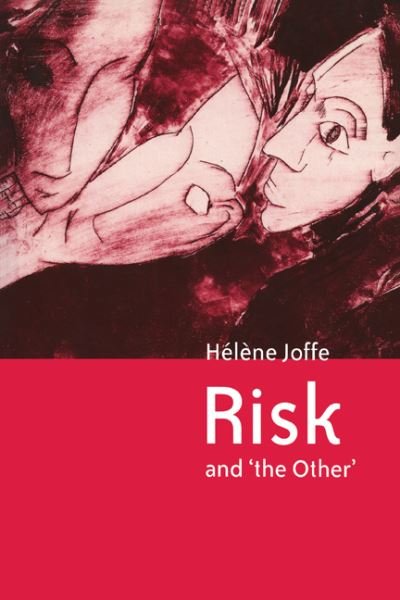 Cover for Joffe, Helene (University College London) · Risk and 'The Other' (Paperback Bog) (1999)