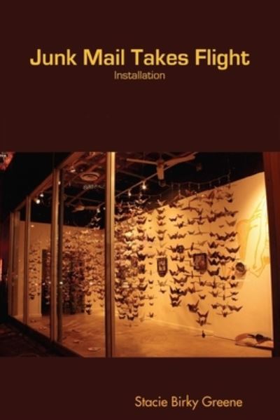 Cover for Stacie Birky Greene · Junk Mail Takes Flight (Book) (2009)
