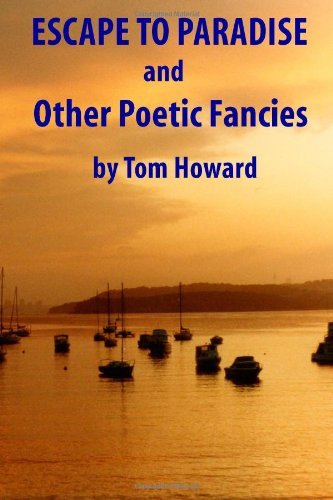 Cover for Tom · Escape to Paradise and Other Poetic Fancies (Paperback Bog) (2009)