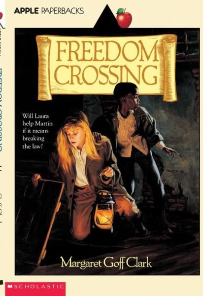 Cover for Margaret Goff Clark · Freedom Crossing (Apple Paperbacks) (Pocketbok) (1991)