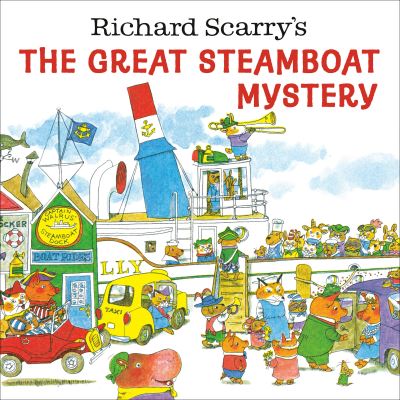 Richard Scarry's The Great Steamboat Mystery - Richard Scarry - Books - Random House USA Inc - 9780593569696 - March 28, 2023