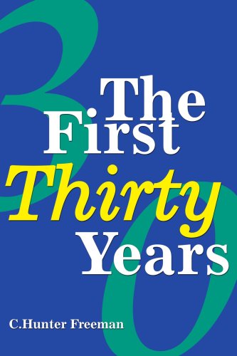 The First Thirty Years - Charles Freeman - Livros - iUniverse - 9780595213696 - 1 de março de 2002