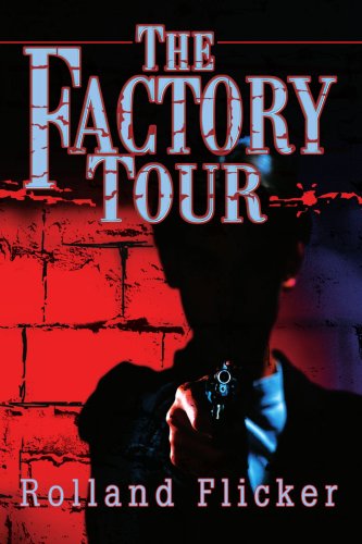 Cover for Rolland Flicker · The Factory Tour (Paperback Book) (2003)