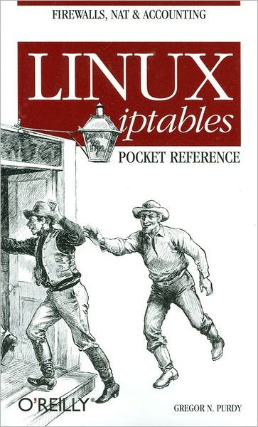 Cover for Gregor N Purdy · Linus iptables Pocket Reference (Taschenbuch) (2004)