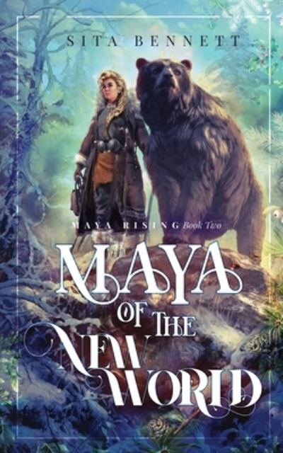 Cover for Sita Bennett · Maya of the New World (Book) (2022)