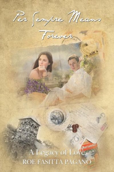 Cover for Roe Fasitta Pagano · Per Sempre Means Forever: a Legacy of Love (Paperback Book) (2015)