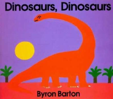 Cover for Byron Barton · Dinosaurs, Dinosaurs (Gebundenes Buch) (1989)