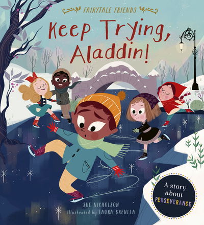 Cover for Sue Nicholson · Keep Trying, Aladdin!: A Story About Perseverance - Fairytale Friends (Paperback Book) (2019)