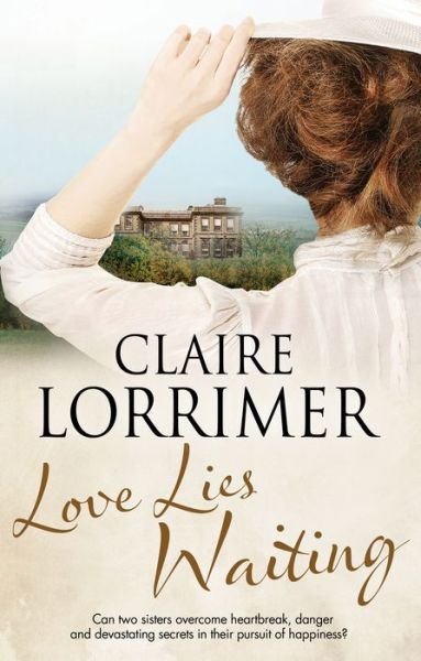 Cover for Claire Lorrimer · Love Lies Waiting (Gebundenes Buch) [Main - Large Print edition] (2019)