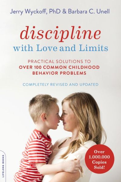 Cover for Barbara C. Unell · Discipline with Love and Limits (Revised): Practical Solutions to Over 100 Common Childhood Behavior Problems (Paperback Book) (2019)