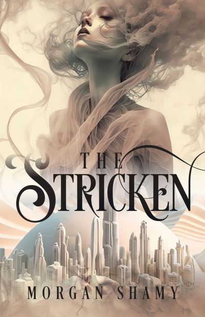 Cover for Morgan Shamy · The Stricken (Hardcover Book) (2024)