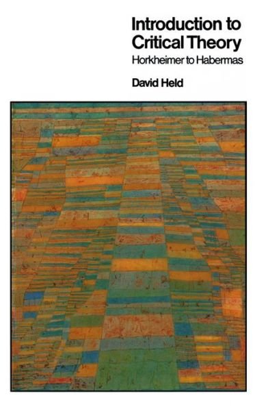 Cover for Held, David (London School of Economic and Political Science) · Introduction to Critical Theory: Horkheimer to Habermas (Paperback Bog) (1989)