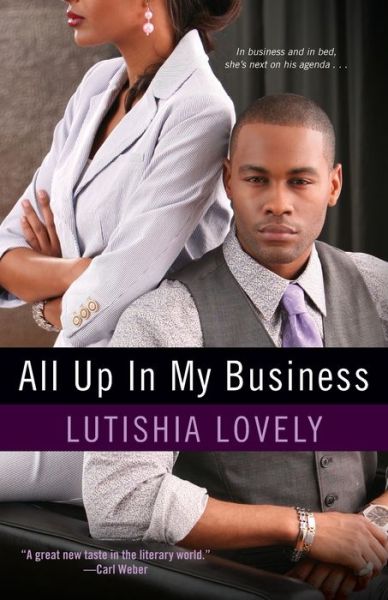 Cover for Lutishia Lovely · All up in my business (Book) (2011)