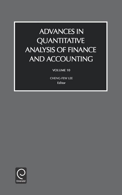 Advances in Quantitive Analysis of Finance and Accounting - Advances in Quantitative Analysis of Finance and Accounting - Cheng-few Lee - Books - Emerald Publishing Limited - 9780762309696 - October 11, 2002