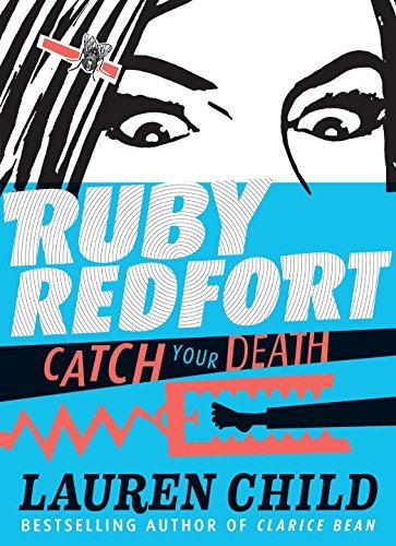 Cover for Lauren Child · Ruby Redfort Catch Your Death (Book #3) (Gebundenes Buch) (2015)