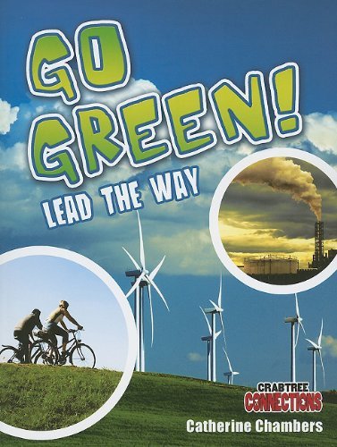 Cover for Catherine Chambers · Go Green! Lead the Way (Crabtree Connections) (Pocketbok) (2010)
