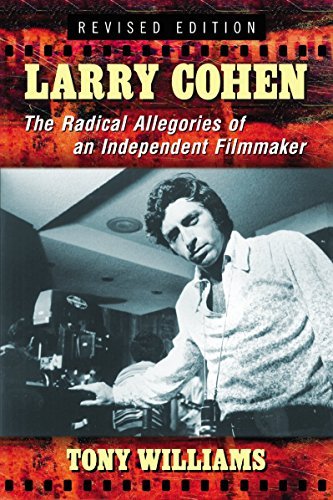 Cover for Tony Williams · Larry Cohen: The Radical Allegories of an Independent Filmmaker (Paperback Book) [2 Revised edition] (2015)