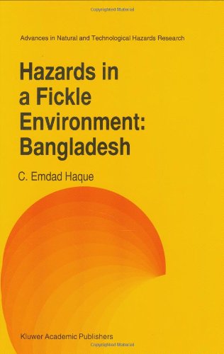 Hazards in a Fickle Environment: Bangladesh - Advances in Natural and Technological Hazards Research - C.E. Haque - Books - Springer - 9780792348696 - December 31, 1997