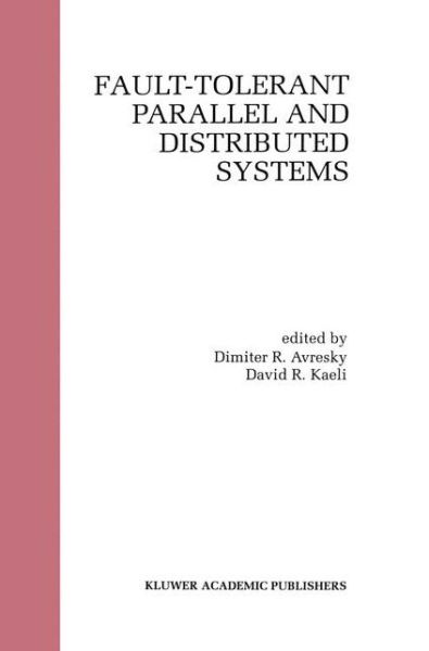 Cover for Dimitri R. Avresky · Fault-tolerant Parallel and Distributed Systems (Hardcover Book) (1998)